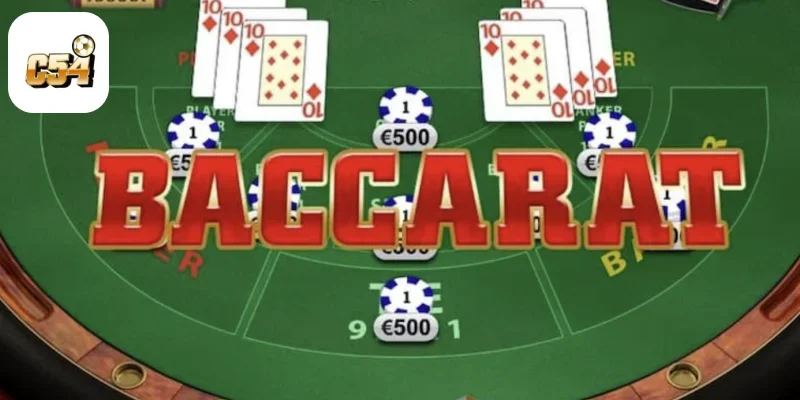 Kinh Nghiệm Chơi Bài Baccarat C54 – Cách Tăng Tỷ Lệ Thắng?