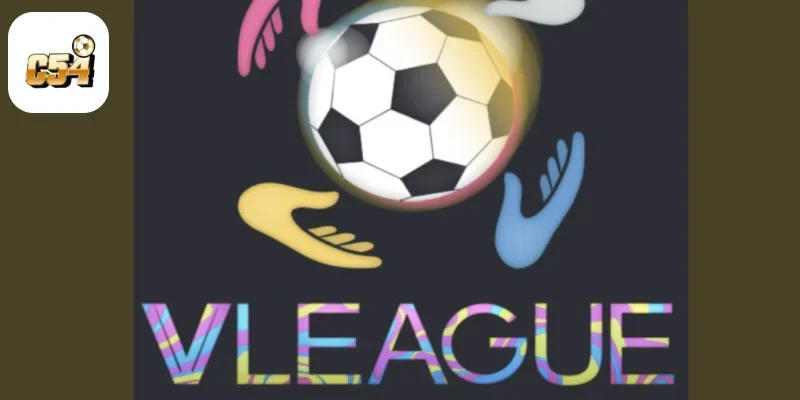 Soi Kèo V League C54 – Bắt Kèo Quốc Nội Dễ Ăn Như Quốc Tế